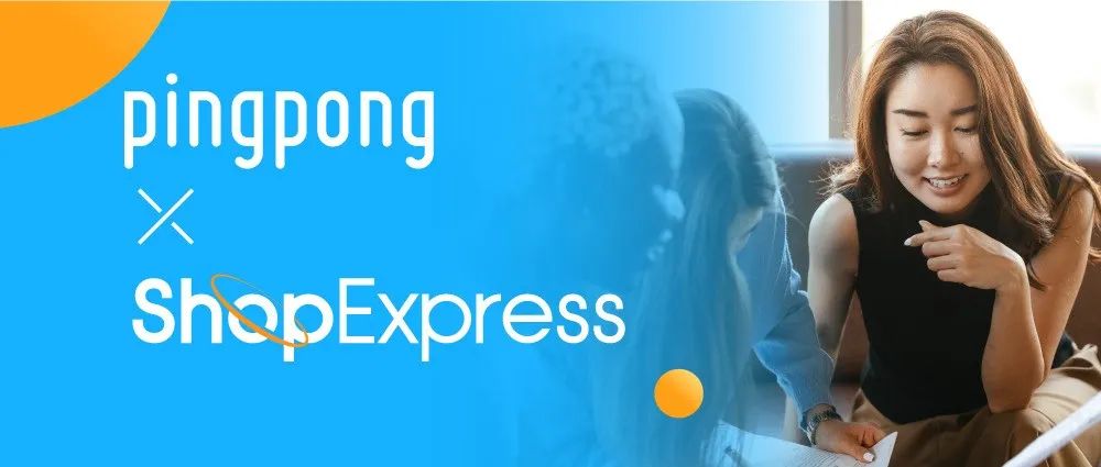 PingPong与微盟ShopExpress达成合作，助力中国品牌获得海外增长新空间