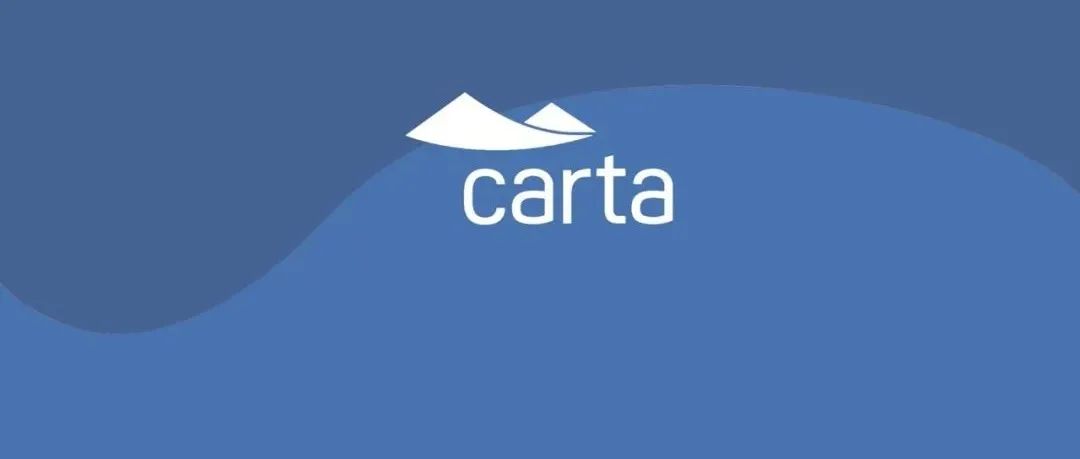 Carta：提供电子证券和股权结构软件的股权管理服务商