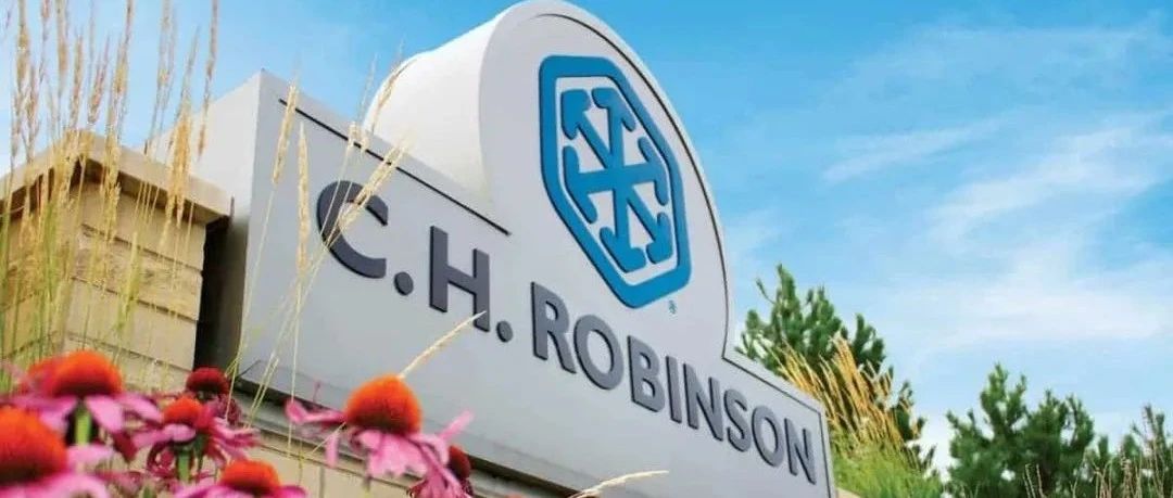 CH Robinson 罗宾逊物流宣布裁员300人，Q1利润暴跌20%