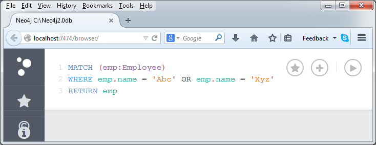 MATCH (emp:Employee)  WHERE emp.name = 'Abc' OR emp.name = 'Xyz' RETURN emp