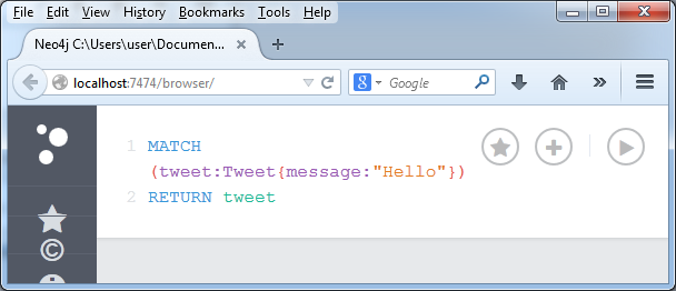 MATCH (tweet:Tweet{message:"Hello"}) RETURN tweet